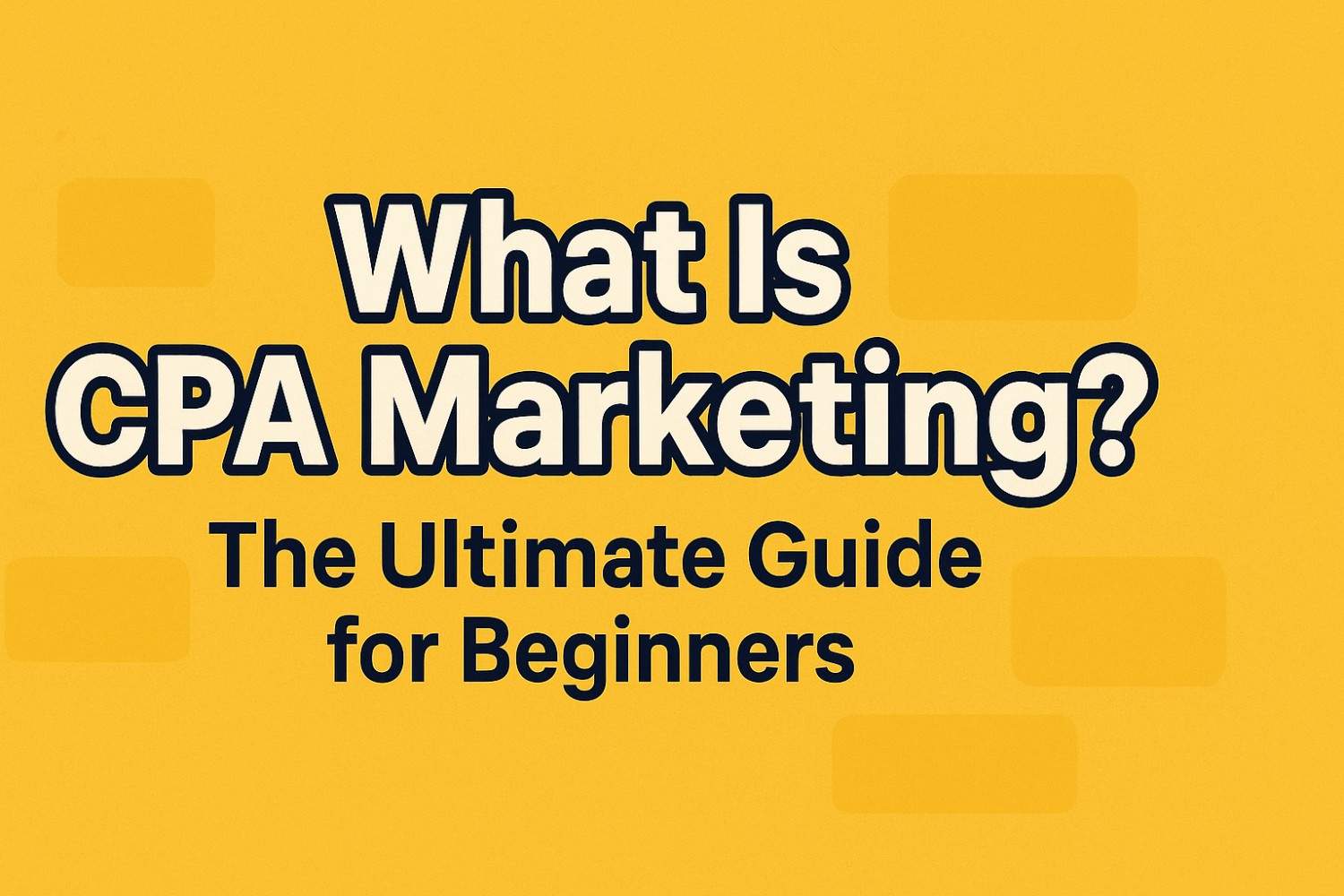 CPA Marketing Guide