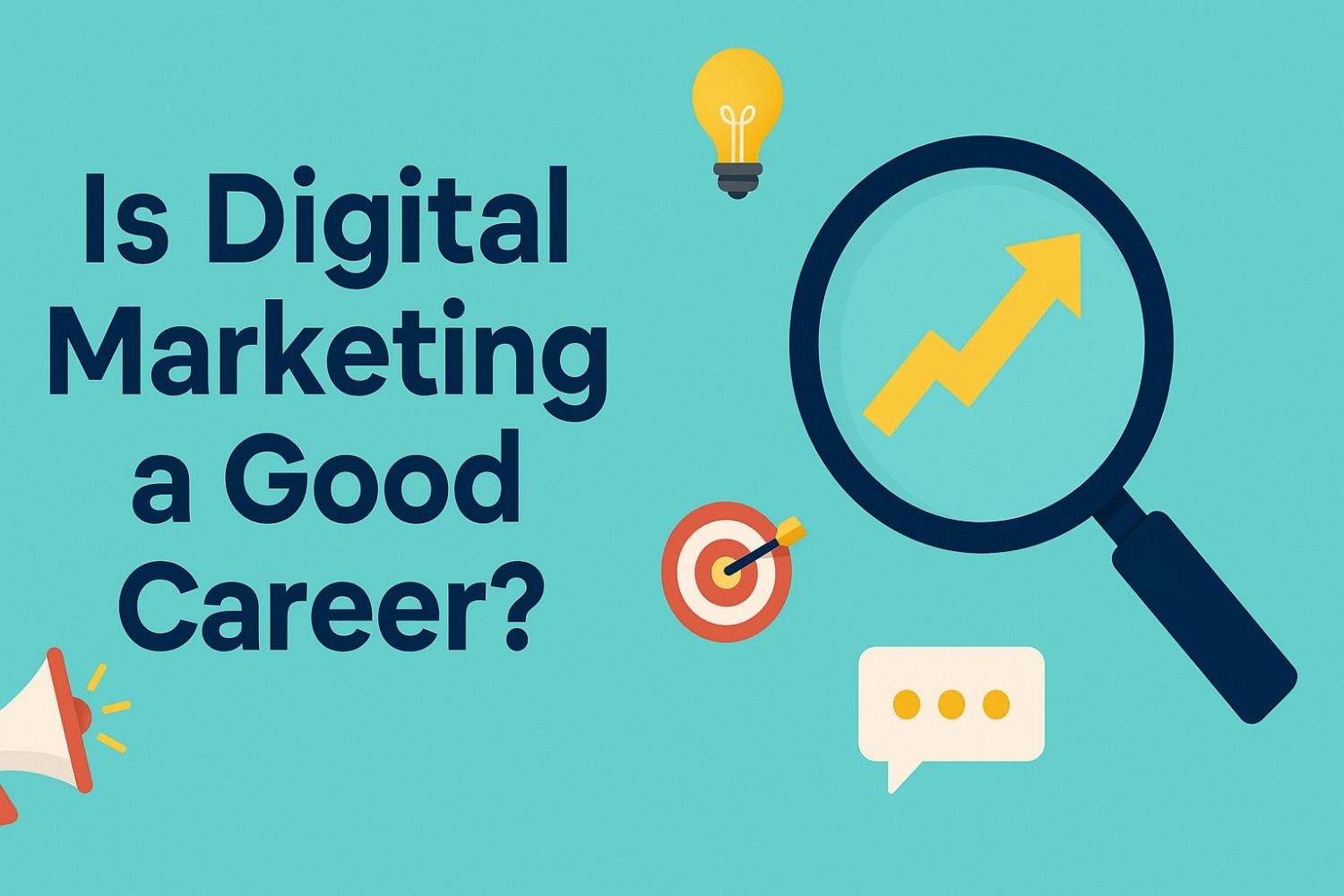 Digital Marketing a Good Career
