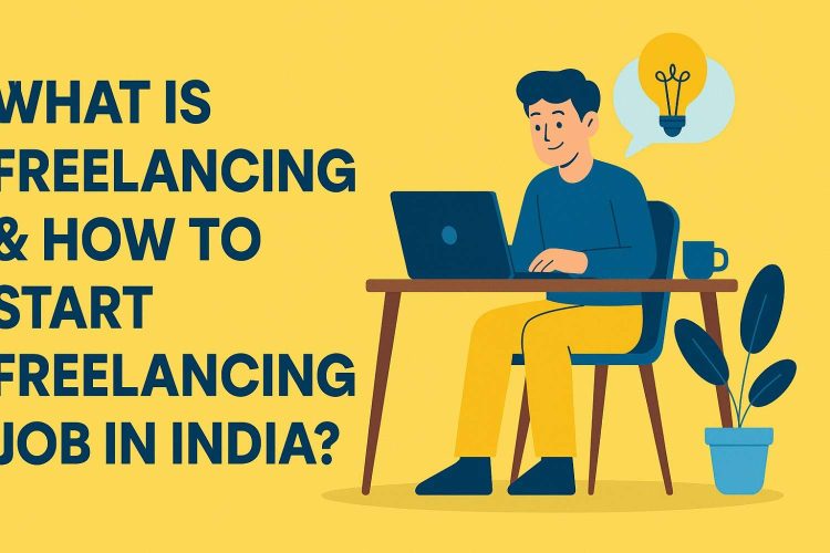 Freelancing Jobs in India 2025