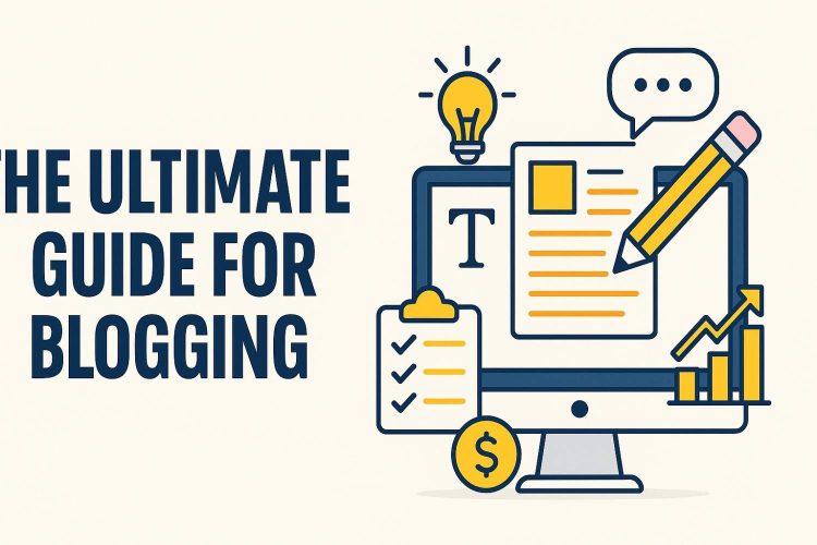 Guide for Blogging in 2025