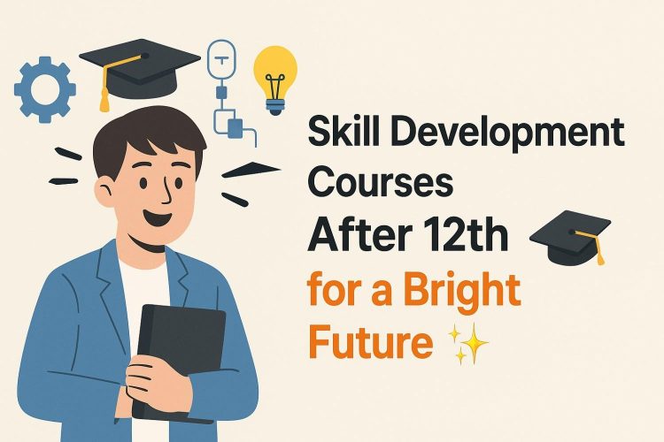 Skill Development Courses After 12th